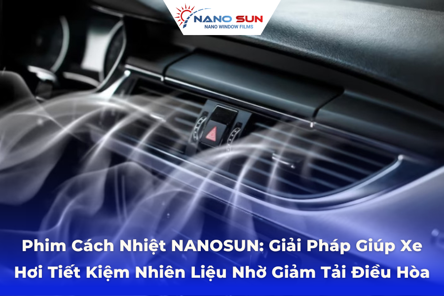 Lợi ích đa chiều và thiết thực khi lựa chọn phim cách nhiệt Nano Sun