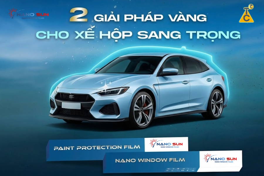 Combo bảo vệ toàn diện từ Nano Sun mang đến giải pháp bảo vệ kép tối ưu cho ô tô